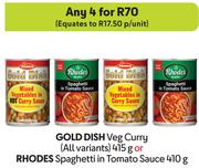Gold Dish Veg Curry 415g Or Rhodes Spaghett In Tomato Sauce 410g-For Any 4