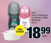 Dove Roll On Deodorant For Women Or Men (Selected)-50ml Each