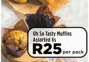 Oh So Tasty Muffins Assorted-6 Per Pack