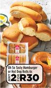 Oh So Tasty Hamburger Or Hot Dog Rolls 6's Pack- For Any 2