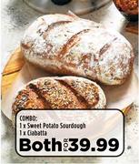 1 x Sweet Potato Sourdough/1 x Ciabatta-For Both