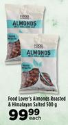 Food Lover's Almonds Roasted & Himalayan Salted-500g Each