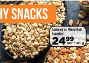 Cashews Or Mixed Nuts Assorted-Per 100g