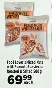 Food Lover's Mixed Nuts With Peanuts Roasted & Salted-500g Each