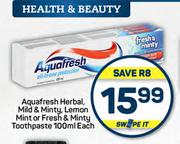 Aquafresh Herbal, Mild & Minty, Lemon Mint Or Fresh & Minty Toothpaste-100ml Each