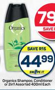 Organics Shampoo, Conditioner Or 2In1 Assorted-400ml Each
