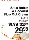 BLM Shea Butter & Coconut Blow Out Cream-125ml