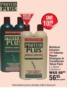 Protein Plus Moisture Infusion Or Intense Repair Shampoo Or Conditioner Value Pack -2x500ml Per Pack