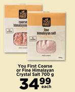 You First Coarse On Fine Himalayan Crystal Salt-700g Each