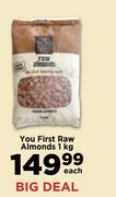 You First Raw Almonds-1Kg Each