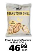 Food Lover's Peanuts In Shell-500g Each
