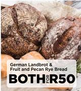 German Landbrot & Fruit And Pecan Rye Bread-For Both 