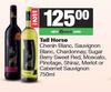 Tall Horse Chenin,Sauvignon,Chardonnay,Sugar Berry Sweet Red,Moscato,Pinotage,Shiraz-2 x 750ml
