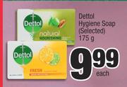 Dettol Hygiene Soap (Selected)-175g Each