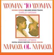 Shirley Brown:Woman To Woman CDs-Each