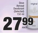 Dove Aerosal Deodorant (Selected)-150ml Each