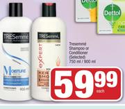 Tresemme Shampoo Or Conditioner(Selected)-750ml/900ml Each
