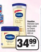 Vaseline Intensive Care Body Lotion Or Cream (Selected)-400ml Each