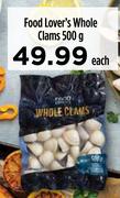 Food Lover's Whole Clams-500g Each
