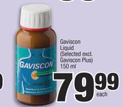 Gaviscon Liquid (Selected Excl.Gaviscon Plus)-150ml Each