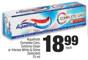 Aquafresh Complete Care, Extreme Clean Or Intense White & Shine (Selected)-75ml Each