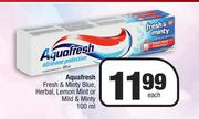 Aquafresh Fresh & Minty Blue, Herbal, Lemon Mint Or Mild & Minty-100ml Each