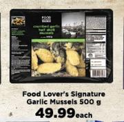 Food Lover's Signature Garlic Musselss-500g Each