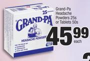 Grand-Pa Headache Powders 25's Or Tablets 50's-Each