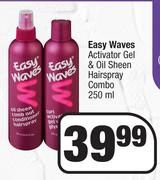 Easy Waves Activator Gel & Oil Sheen Hairspray Combo-250ml
