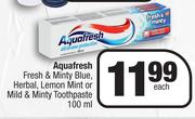 Aquafresh Fresh & Minty Blue, Herbal, Lemon Mint Or Mild & Minty Toothpaste-100ml Each
