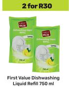 First Value Dishwashing Liquid Refill-For 2 x 750ml
