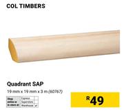 Col Timbers Quadrant SAP 60767-19mm X 19mm X 3m