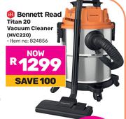 Bennett Read Titan 20 Vacuum Cleaner HVC220