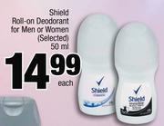 Shield Roll-On Deodorant For Men Or Women(Selected)-50ml Each