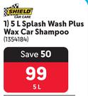 Shield 5L Splash Wash Plus Wax Car Shampoo