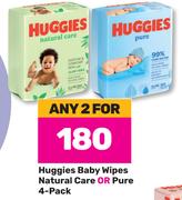Huggies Baby Wipes Natural Care Or Pure 4 Pack-For 2