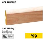 Col Timbers SAP Skirting-3m x 22mm x 69mm