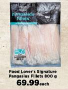 Food Lover's Signature Pangasius Fillets-800g Each