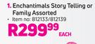 Enchantimals Story Telling Or Family Assorted Item No 812133/812139-Each