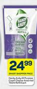 Handy Andy All Purpose Cream Cleaner Refill Assorted-750ml Each