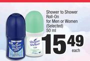 Shower To Shower Roll-On For Men Or Women (Selected)-50ml Each