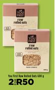 You First Raw Rolled Oats-For 2 x 600g