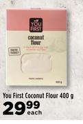You First Coconut Flour-400g Each