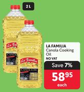 La Familia Canola Cooking Oil-2L Each