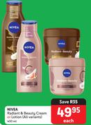 Nivea Radient & Beauty Cream Or Lotion (All Variants)-400ml Each