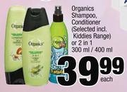 Organics Shampoo,Conditioner Or 2 In 1-300ml/400ml Each