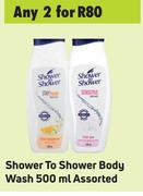 Shower To Shower Body Wash Assorted-For 2 x 500ml