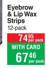 Hair Go Eyebrow & Lip Wax Strips (12 Pack)-Per Pack