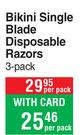 Max Shave Bikni Single Blade Disposable Razors (3 Pack)-Per Pack