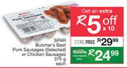 SPAR Butcher's Best Pork Sausages Or Chicken Sausages-375g Each